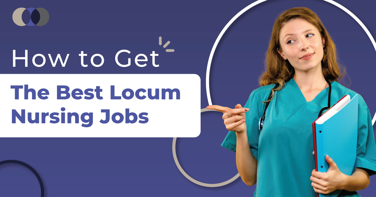 How to Get the Best Locum Nursing Jobs 02
