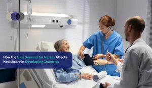 How the UK’s Demand for Nurses Affects Healthcare in Developing Countries